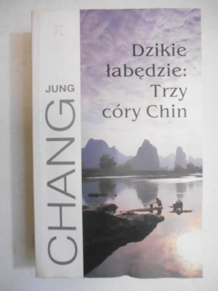 Dzikie łabędzie: Trzy córy Chin