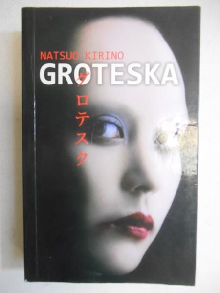 Kirino Natsuo - Groteska