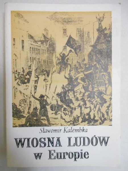 Kalembka  -  Wiosna Ludów w Europie