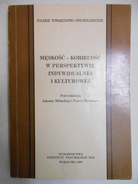 Męskość - kobiecość w perspektywie indywidualnej i kulturowej