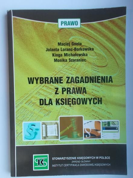 Gnela Maciej - Wybrane zagadnienia z prawa dla księgowych