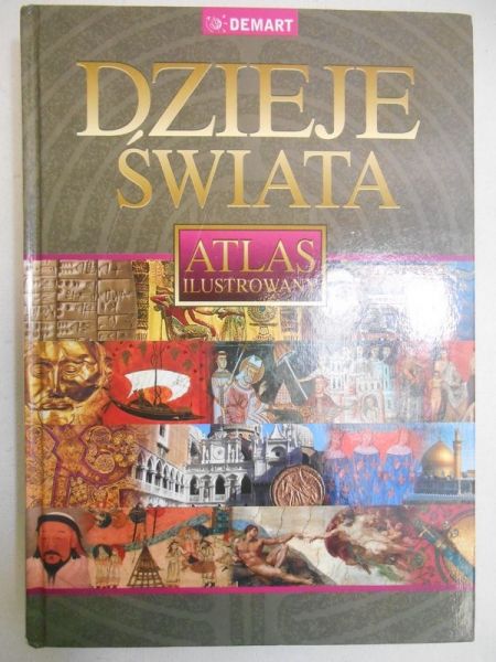 Sienkiewicz Witold  - Dzieje świata. Atlas ilustrowany