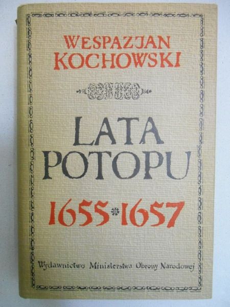 Kochowski Wespazjan - Lata Potopu 1655-1657