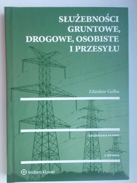 Służebności gruntowe, drogowe, osobiste i przesyłu