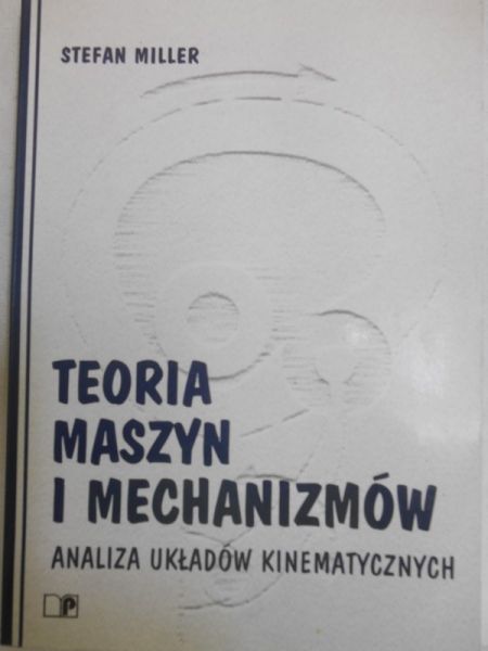 Teoria maszyn i mechanizmów