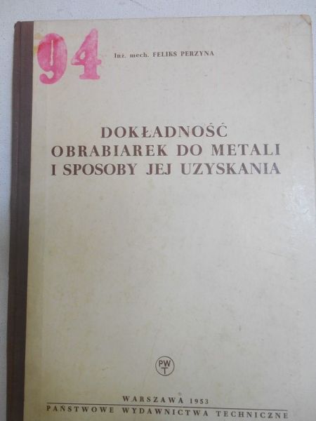 Dokładność obrabiarek do metali i sposoby jej uzyskania
