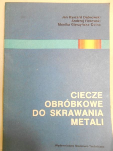 Ciecze obróbkowe do skrawania metali