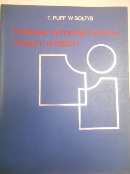 Podstawy technologii montażu maszyn i urządzeń