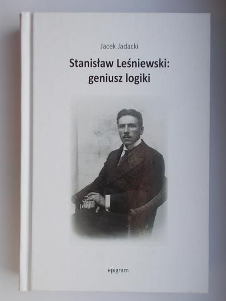 Stanisław Leśniewski: geniusz logiki