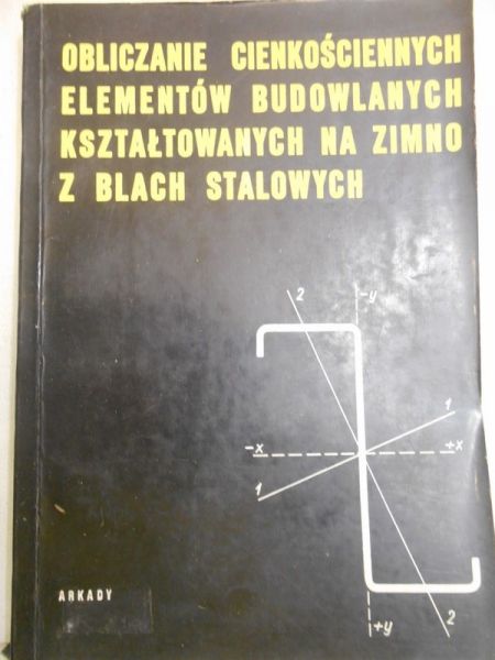 Obliczanie elementów budowlanych kształtowanych na zimno z blach stalowych