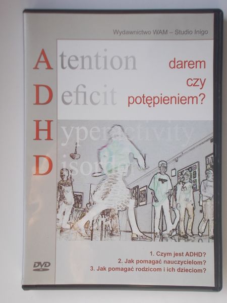 ADHD darem czy potępieniem?