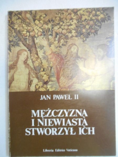 Jan Paweł II - Mężczyzną i niewiastą stworzył ich