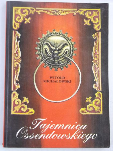 Michałowski Witold - Tajemnica Ossendowskiego