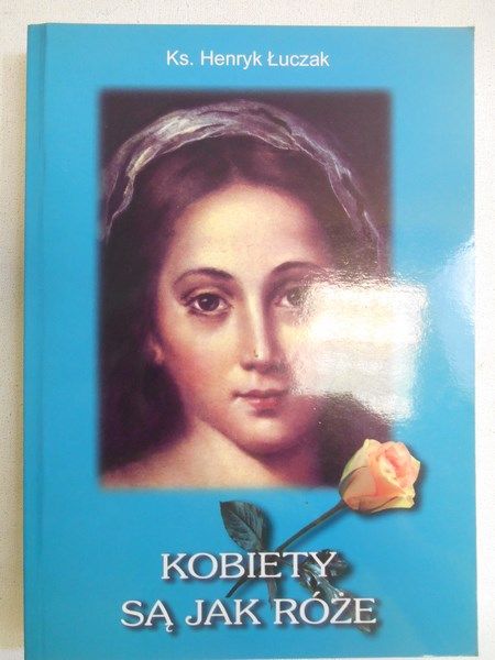 Kobiety są jak róże
