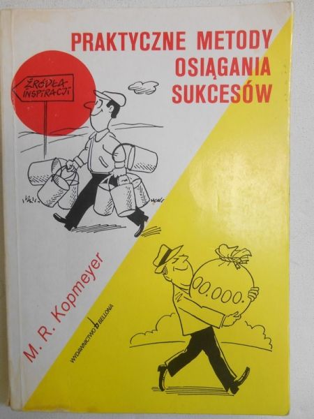 . - Praktyczne metody osiągania sukcesów