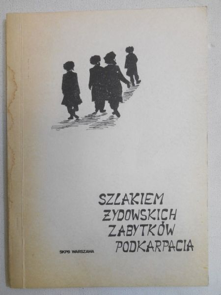 Szlakiem żydowskich zabytków Podkarpacia