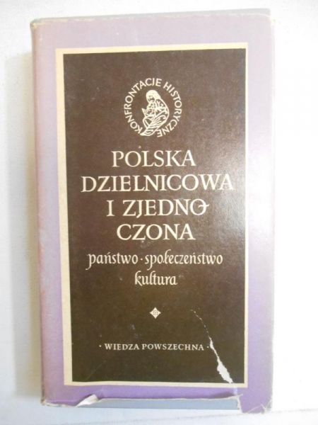 Polska dzielnicowa i zjednoczona