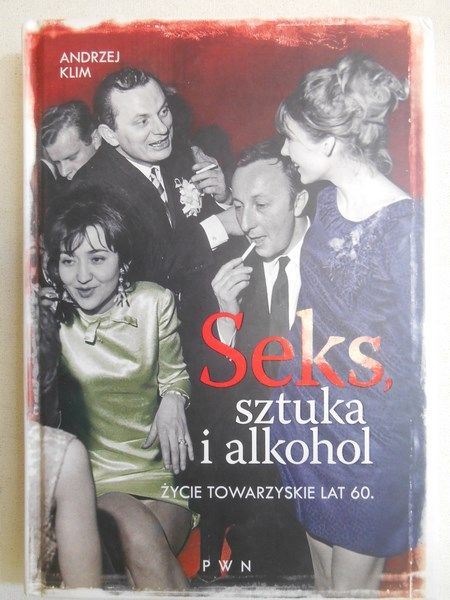 Seks, sztuka i alkohol. Życie towarzyskie lat 60.