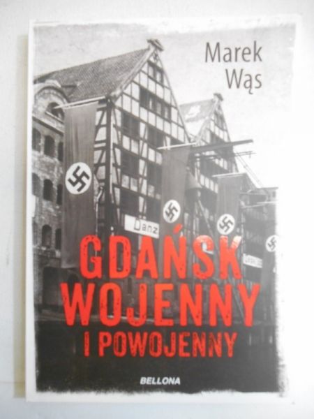 Gdańsk wojenny i powojenny