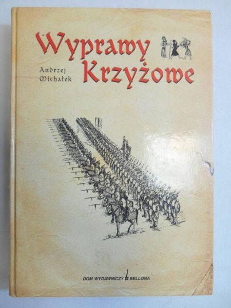 Michałek Andrzej - Wyprawy Krzyżowe