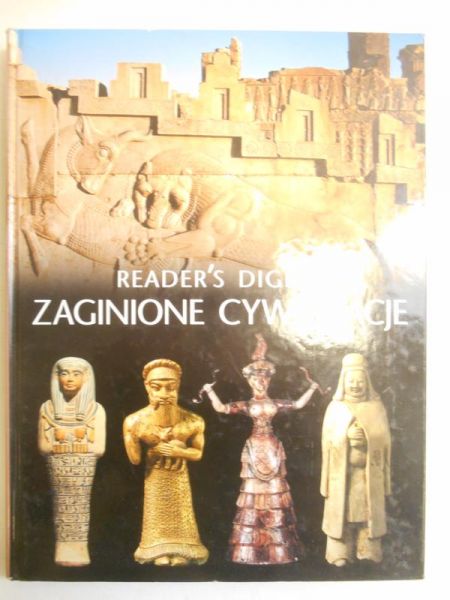 Zaginione Cywilizacje. Reader's Digest
