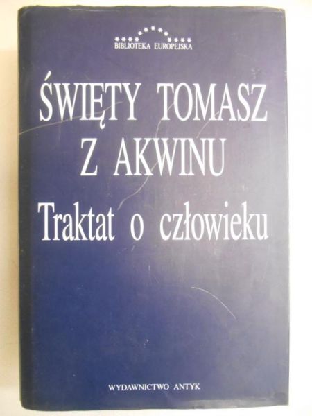 Święty Tomasz z Akwinu - Traktat o człowieku