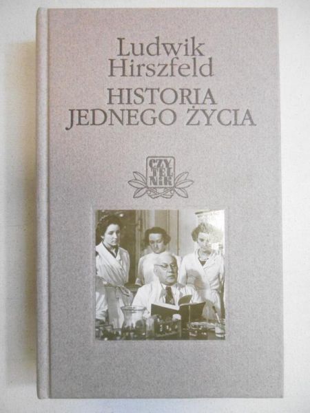 Hirszfeld Ludwik - Historia jednego życia