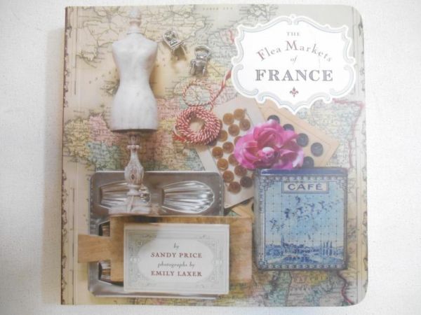 The Flea Markets of France
