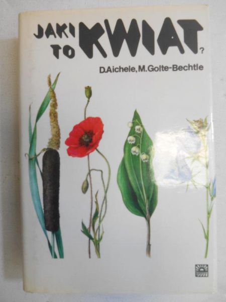 Aichele D. - Jaki to kwiat?