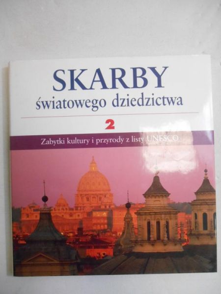 Skarby światowego dziedzictwa, tom II