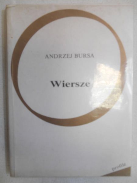 Bursa Andrzej  - Wiersze