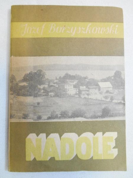 Borzyszkowski Józef - Nadole