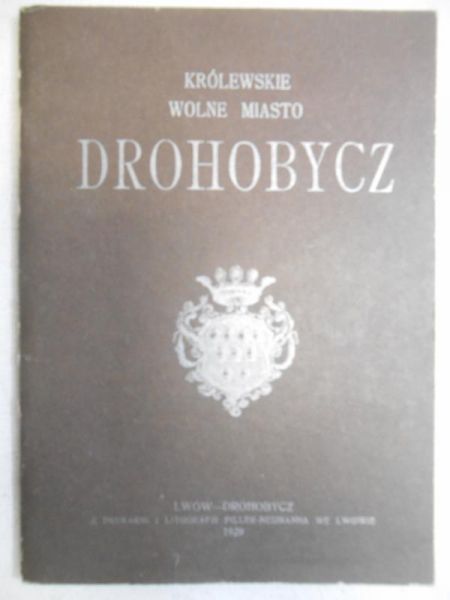 Królewskie Wolne Miasto Drohobycz - 1929 rok