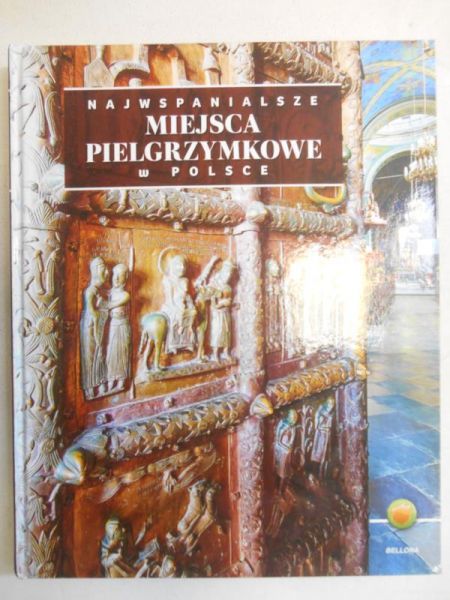 Najwspanialsze miejsca pielgrzymkowe w Polsce