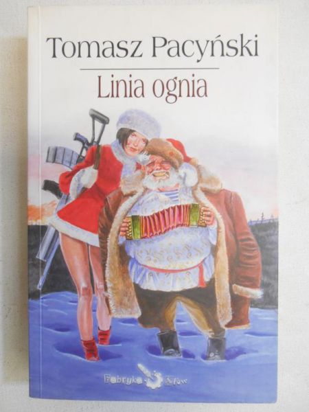 Pacyński Tomasz - Linia ognia