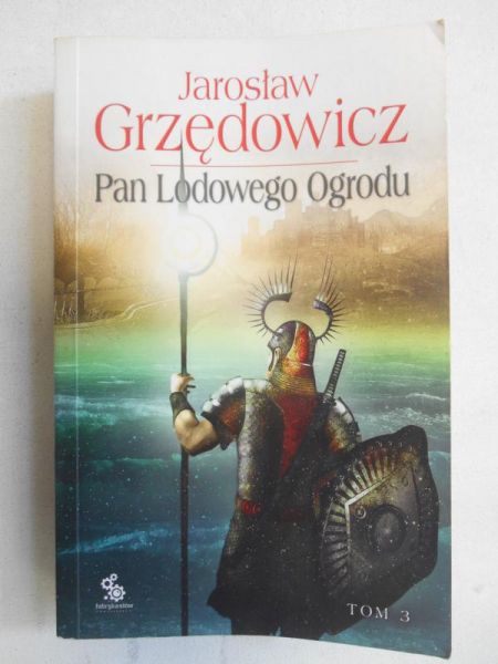 Pan Lodowego Ogrodu, Tom III