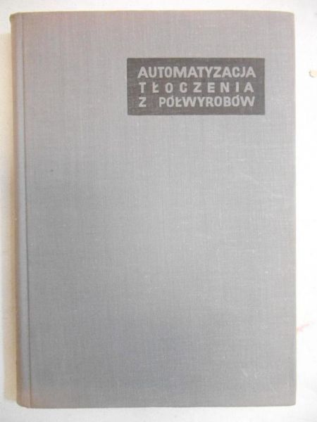 Automatyzacja tłoczenia z półwyrobów