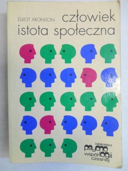 Aronson Elliot - Człowiek istota społeczna