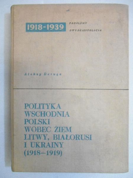 Polityka wschodnia Polski wobec ziem Litwy, Białorusi i Ukrainy (1918-1919)