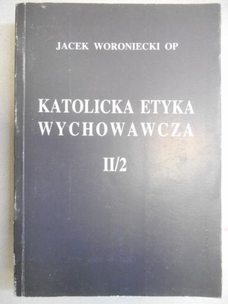Katolicka etyka wychowawcza II/2