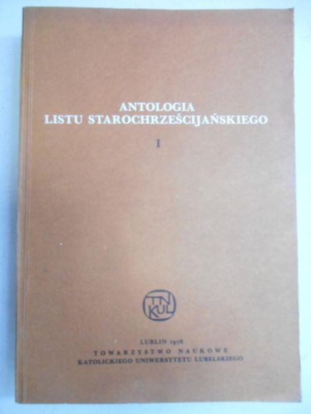 Antologia listu starochrześcijańskiego, t. I