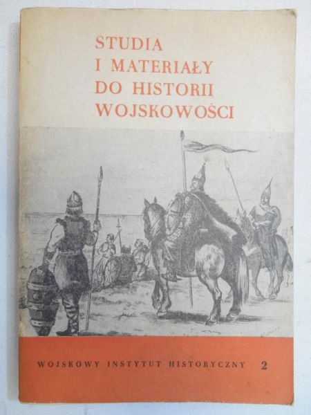 Studia i materiały do historii wojskowości Tom XVIII, część 2