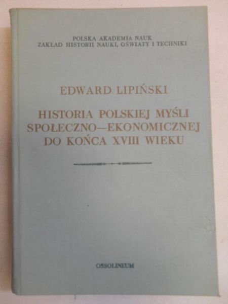 Historia polskiej myśli społeczno - ekonomicznej do końca XVIII wieku