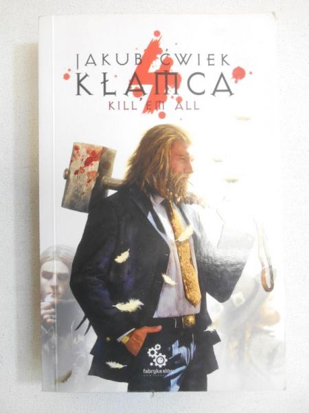 Ćwiek Jakub - Kłamca 4. Kill'em all