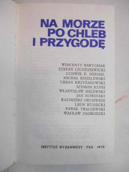 Bartosiak Wincenty - Na morze po chleb i przygodę