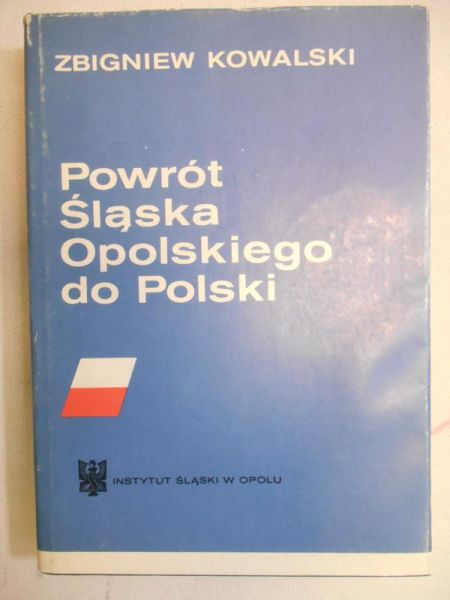 Powrót Śląska Opolskiego do Polski