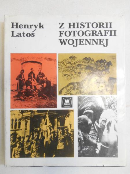 Z historii fotografii wojennej