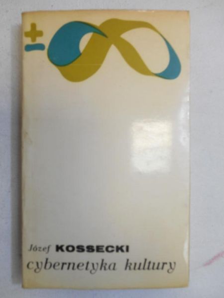 Kossecki Józef - Cybernetyka kultury