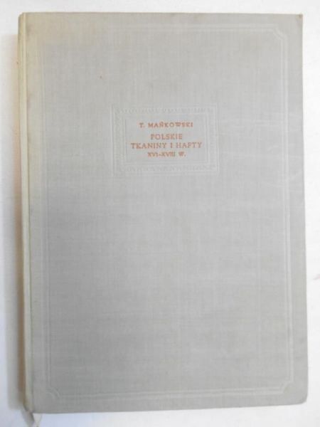 Polskie tkaniny i hafty XVI-XVIII w.