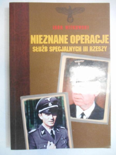 Nieznane operacje Służb Specjalnych III Rzeszy